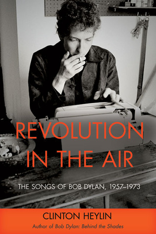 Revolution in the Air: The Songs of Bob Dylan, 1957-1973 (2009)