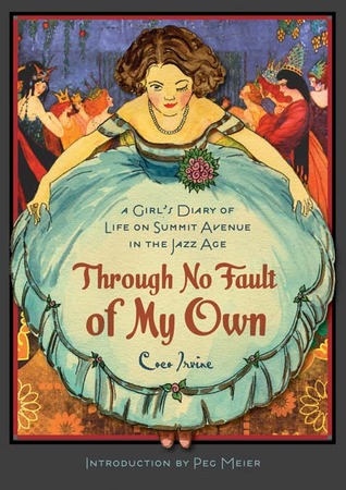 Through No Fault of My Own: A Girl�s Diary of Life on Summit Avenue in the Jazz Age (2011)
