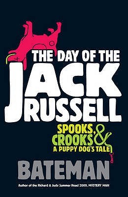 The Day of the Jack Russell. Bateman