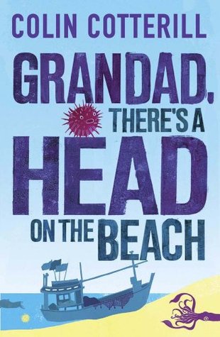 Granddad, There's a Head on the Beach.