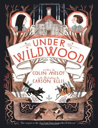 Under Wildwood. by Colin Meloy