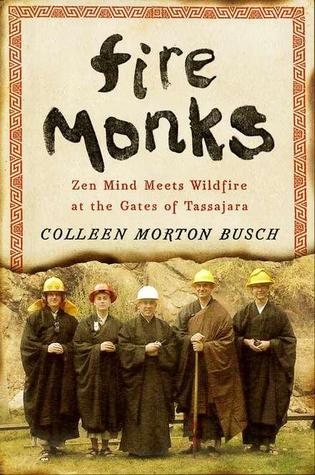 Fire Monks: Zen Mind Meets Wildfire at the Gates of Tassajara (2011)