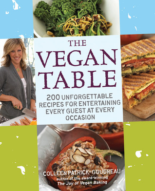 The Vegan Table: 200 Unforgettable Recipes for Entertaining Every Guest at Every Occasion