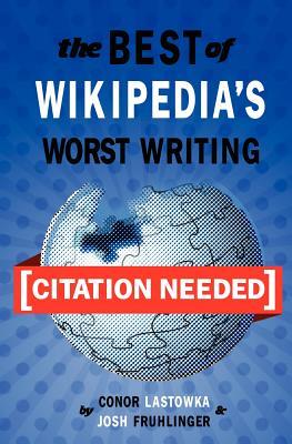 [Citation Needed]: The Best of Wikipedia's Worst Writing