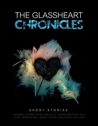 The Glassheart Chronicles (2011)