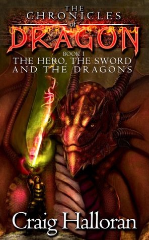 The Chronicles of Dragon: The Hero, The Sword and The Dragons