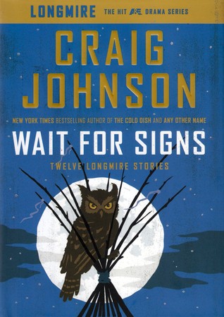 Wait for Signs: Twelve Longmire Stories (2014)