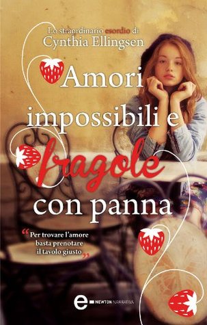 Amori impossibili e fragole con panna (2012)