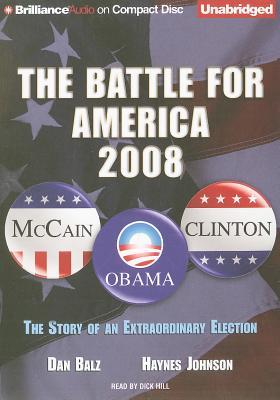 Battle for America, 2008, The: The Story of an Extraordinary Election