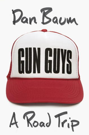 Gun Guys: A Road Trip