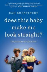 Does This Baby Make Me Look Straight?: Confessions of a Gay Dad (2012)