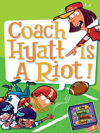My Weird School Daze #4: Coach Hyatt Is a Riot! (2009)