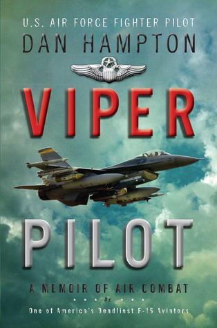 Viper Pilot: A Memoir of Air Combat (2012)