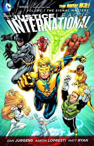 Justice League International, Vol. 1: The Signal Masters (2012)