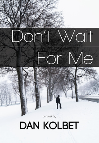 Don't Wait For Me (2012)