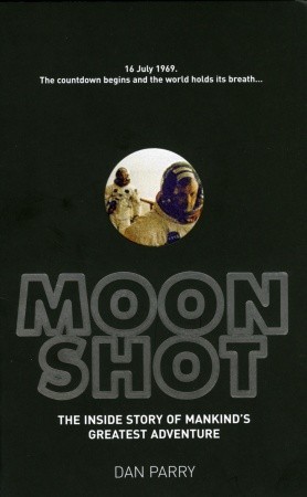 Moonshot: The Inside Story of Mankind's Greatest Adventure (2009)