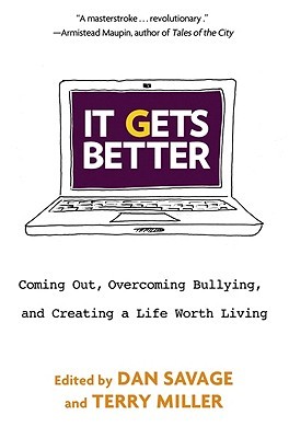 It Gets Better: Coming Out, Overcoming Bullying, and Creating a Life Worth Living (2011)