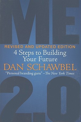 Me 2.0, Revised and Updated Edition: 4 Steps to Building Your Future