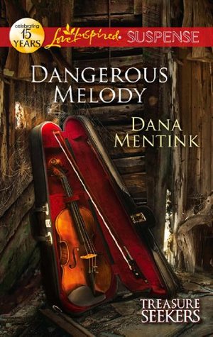 Dangerous Melody (Mills & Boon Love Inspired Suspense) (Treasure Seekers - Book 2) (2012)
