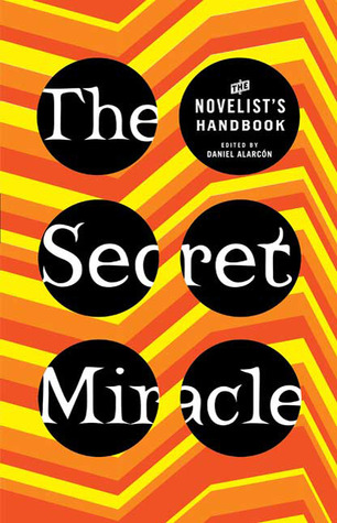 The Secret Miracle: The Novelist's Handbook (2010)