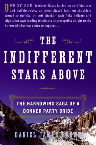 The Indifferent Stars Above: The Harrowing Saga of a Donner Party Bride (2009)