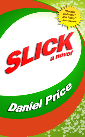 Slick: A Novel