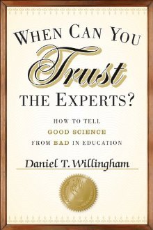 When Can You Trust the Experts?: How to Tell Good Science from Bad in Education