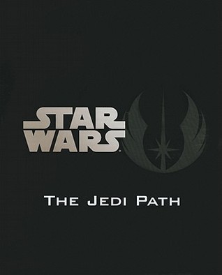 The Jedi Path: A Manual for Students of the Force