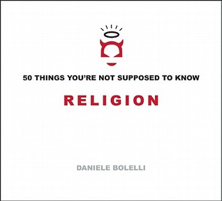 50 Things You're Not Supposed To Know: Religion (2011)