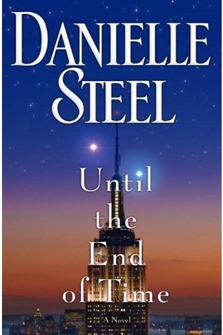 Until the End of Time: A Novel