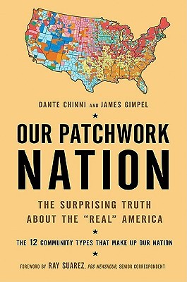 Our Patchwork Nation: The Surprising Truth About the 