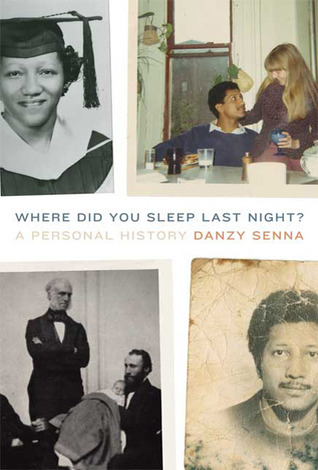 Where Did You Sleep Last Night?: A Personal History