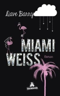 Miami Weiss (2013)