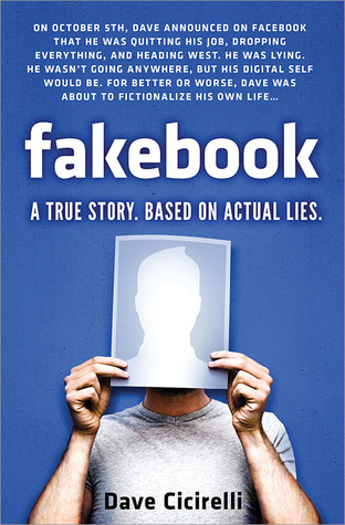 Fakebook: A True Story. Based on Actual Lies (2013)