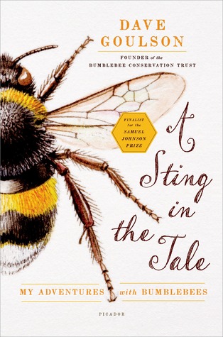 A Sting in the Tale: My Adventures with Bumblebees
