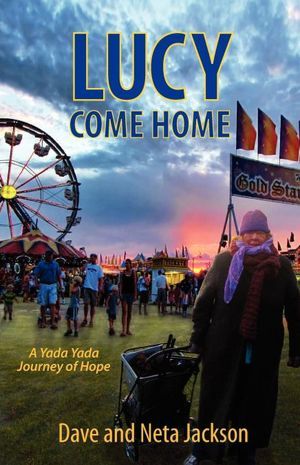 Lucy Come Home (A Yada Yada Journey of Hope) (2012)