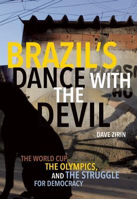 Brazil's Dance with the Devil: The World Cup, the Olympics, and the Fight for Democracy (2014)