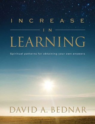 Increase In Learning: Spiritual Patterns For Obtaining Your Own Answers (Spiritual Patterns, #1)