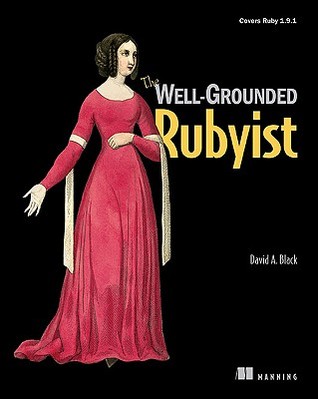 The Well-Grounded Rubyist (2009)