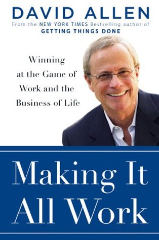 Making It All Work: Winning at the Game of Work and Business of Life (2003)
