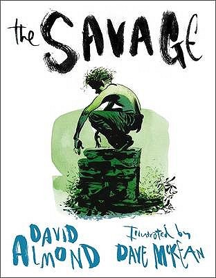 The Savage. David Almond