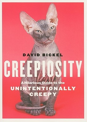 Creepiosity: A Hilarious Guide to the Unintentionally Creepy (2010)