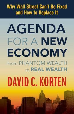 Agenda for a New Economy: From Phantom Wealth to Real Wealth (2009)