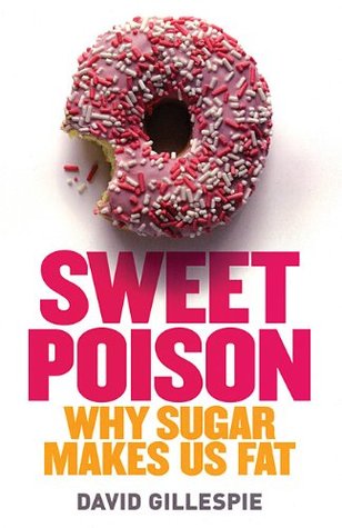 Sweet Poison, Why Sugar Makes Us Fat (2008)