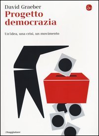Progetto democrazia. Un'idea, una crisi, un movimento (2014)