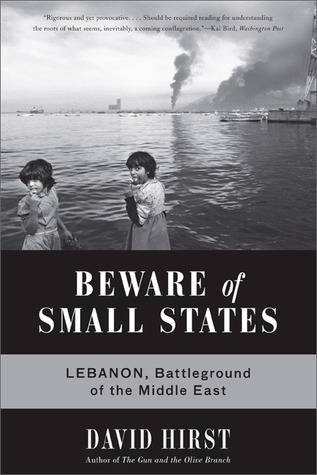 Beware of Small States: Lebanon, Battleground of the Middle East (2008)