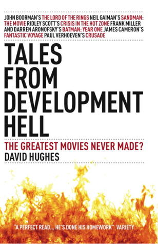 Tales From Development Hell: The Greatest Movies Never Made? (2012)