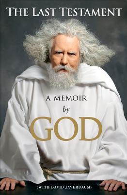The Last Testament: A Memoir by God