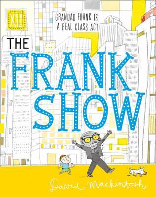 The Frank Show. by David Mackintosh (2012)