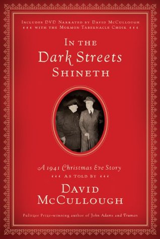 In the Dark Streets Shineth: A 1941 Christmas Eve Story